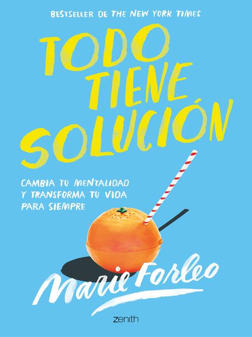 Title details for Todo tiene solución by Marie Forleo - Available